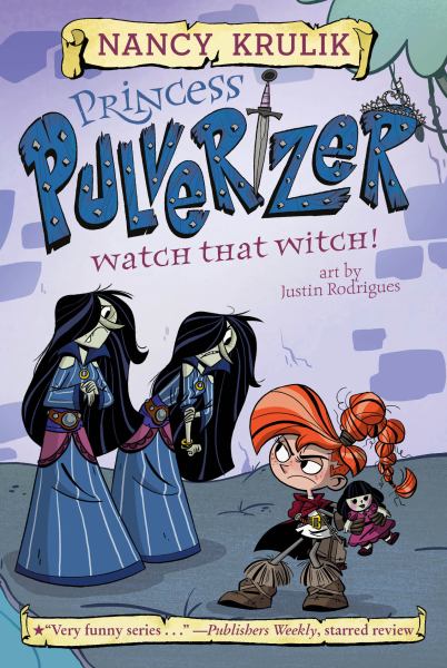 Watch that witch! (Princess Pulverizer, Book 5)