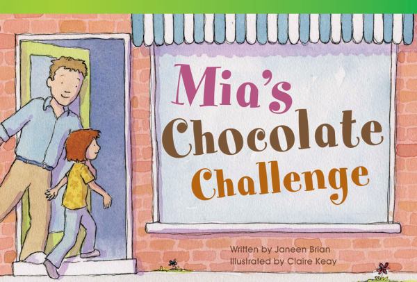 Mia's chocolate challenge (Literary Text-Fiction Readers)