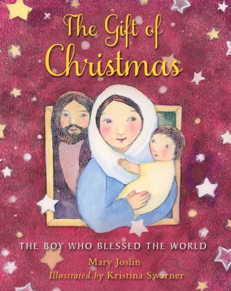 The gift of christmas : the boy who blessed the world