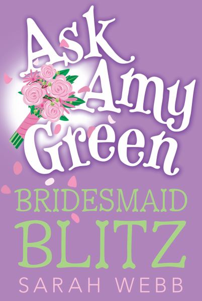 Bridesmaid blitz (Ask Amy Green, Book 3)