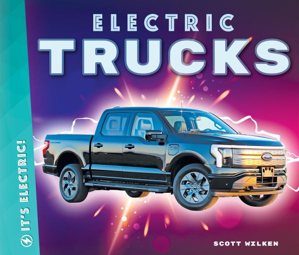 Electric trucks (Big Buddy Books: It's Electric!)