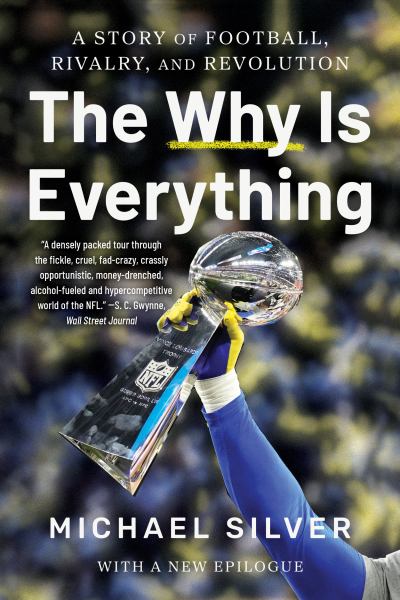 The why is everything : a story of football, rivalry, and revolution