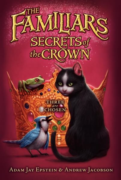 Secrets of the crown (Familiars, Book 2)