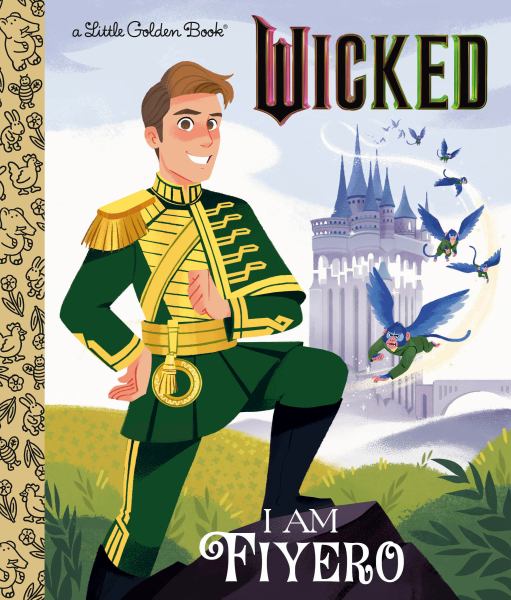 Wicked. I am Fiyero (Little Golden Book)