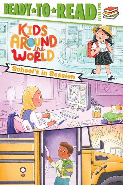 School's in session (Ready-To-Read: Level 2-Kids Around the World)