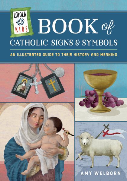 Book of Catholic signs & symbols : an illustrated guide to their history and meaning