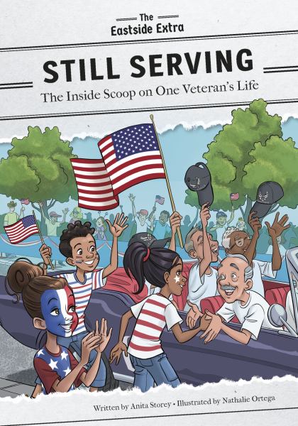 Still serving : the inside scoop on one veteran's life (Eastside Extra)