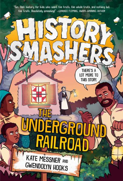 The Underground Railroad (History Smashers)