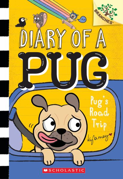 Pug's road trip (Branches: Diary Of A Pug, Book 7)