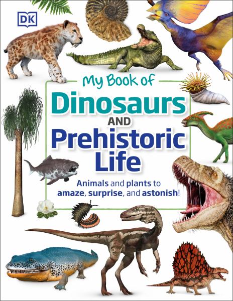 My book of dinosaurs and prehistoric life (My Book of... (DK))