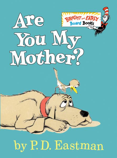 Are you my mother? (Bright and Early Board Books)