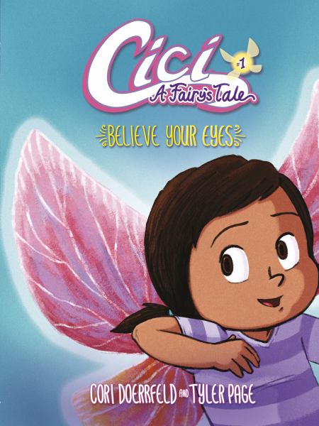 Cici : a fairy's tale.#1,Believe your eyes (Cici: A Fairy's Tale, Book 1)