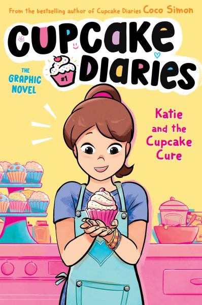 Cupcake diaries, the graphic novel. #1,Katie and the cupcake cure (Cupcake Diaries, Book 1)