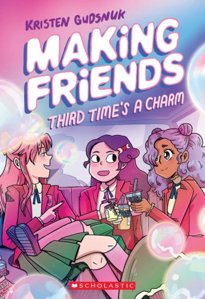 Making friends. Third time's a charm (Making Friends (Graphix), Book 3)