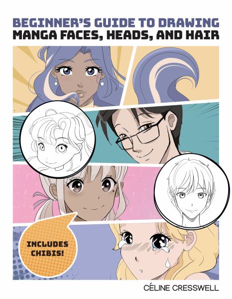 Beginner's guide to drawing manga faces, heads, and hair