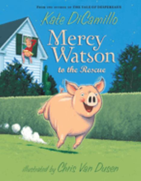 Mercy Watson to the rescue (Mercy Watson, Book 1)