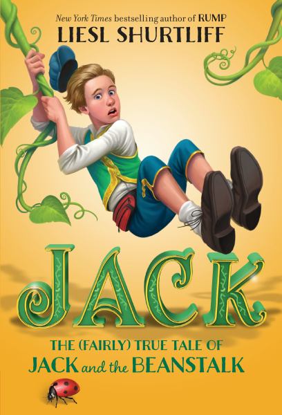 Jack : the (fairly) true tale of Jack & the beanstalk ((Fairly) True Tales and True Stories)