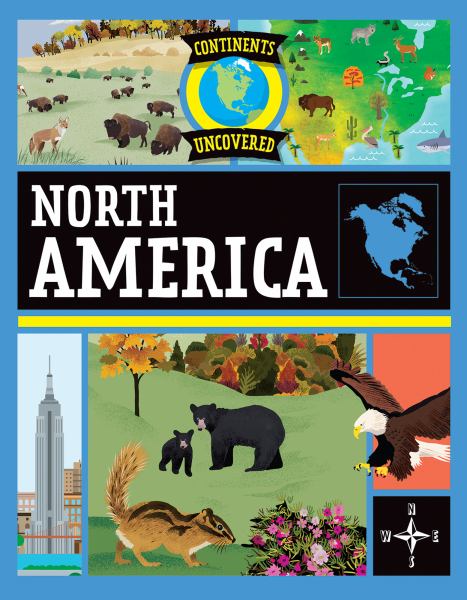 North America (Continents Uncovered)