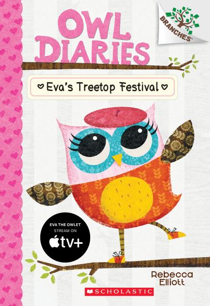 Eva's treetop festival (Branches: Owl Diaries, Book 1)