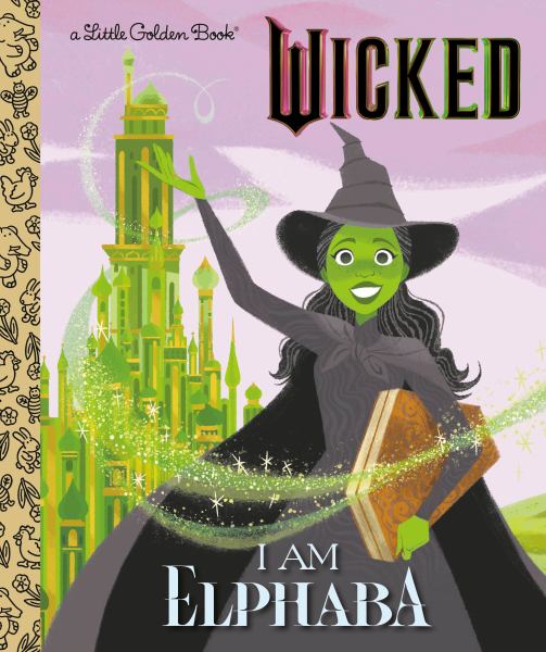 Wicked. I am Elphaba (Little Golden Book)
