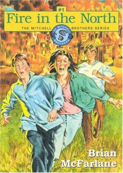 Fire in the north (Mitchell Brothers, Book 1)