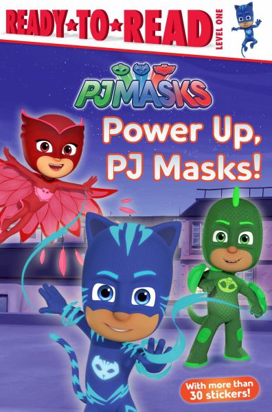 Power up, PJ Masks! (Ready-To-Read: Level 1-PJ Masks)