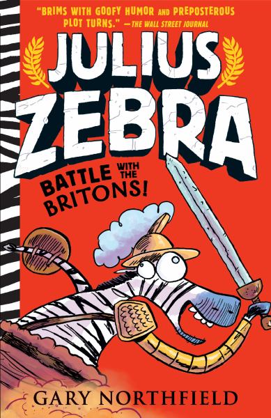 Battle with the Britons! (Julius Zebra, Book 2)