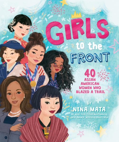 Girls to the front : 40 asian american women who blazed a trail