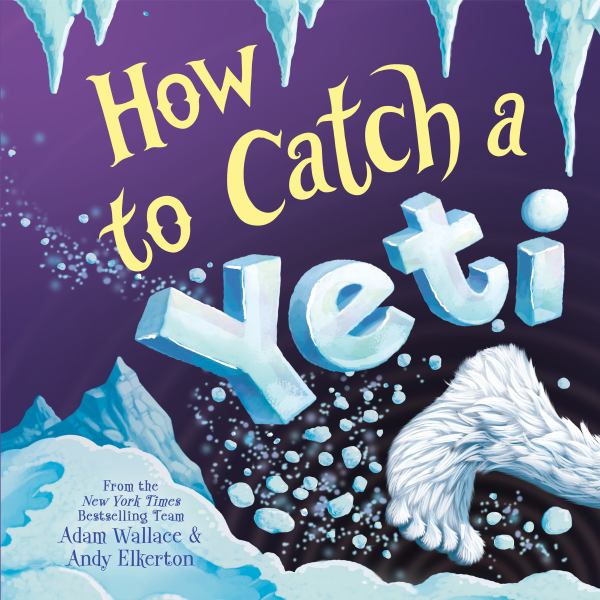 How to catch a yeti (How To Catch...)
