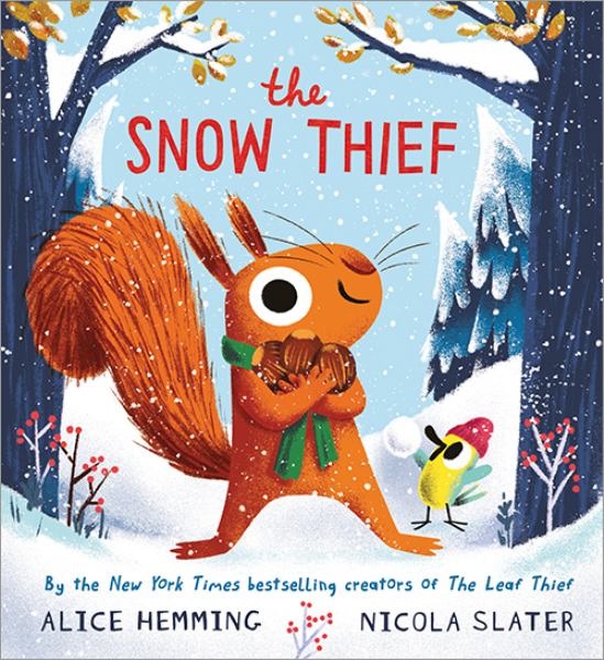 The snow thief (Squirrel and Bird Book)