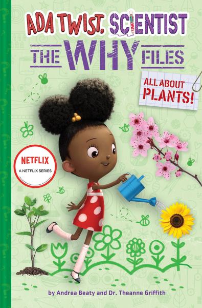 Ada Twist, scientist. All about plants! (Ada Twist, Scientist: The Why Files)