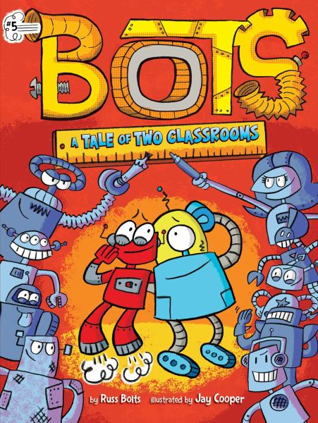 A tale of two classrooms (Bots (Little Simon), Book 5)