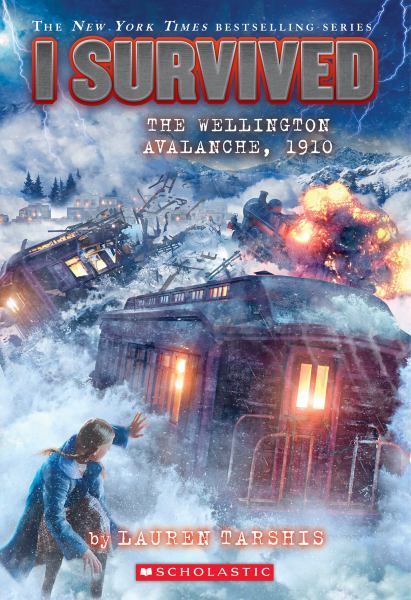 I survived the Wellington avalanche, 1910 (I Survived, Book 22)