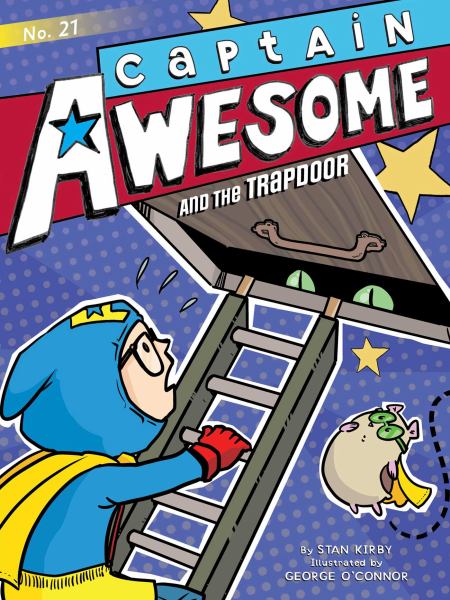 Captain Awesome and the trapdoor (Captain Awesome, Book 21)