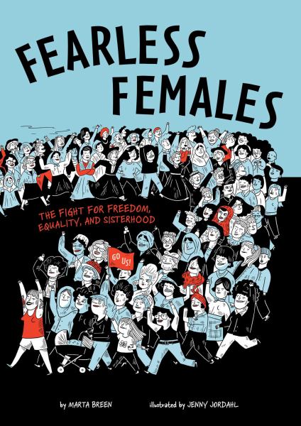 Fearless females : the fight for freedom, equality, and sisterhood