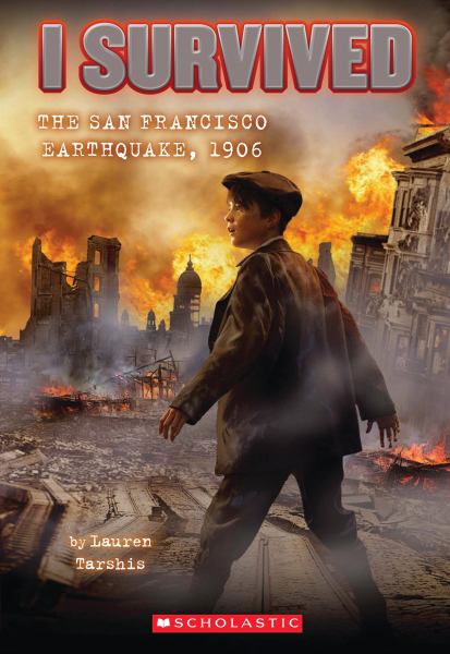 The San Francisco earthquake, 1906 (I Survived, Book 5)