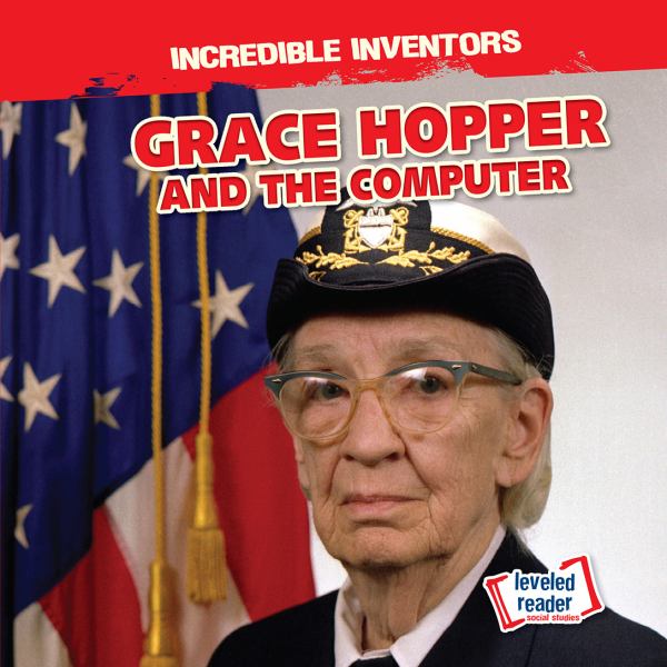 Grace Hopper and the computer (Incredible Inventors)