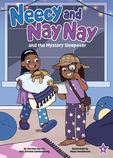 Neecy and Nay Nay and the mystery sleepover (Neecy and Nay Nay, Book 4)