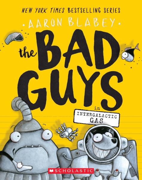 The Bad Guys in intergalactic gas (Bad Guys, Book 5)
