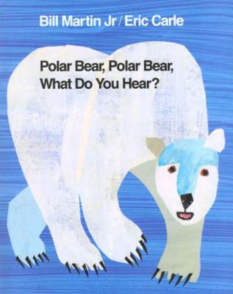 Polar bear, polar bear, what do you hear?