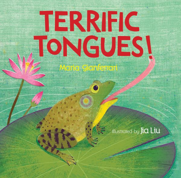 Terrific tongues!