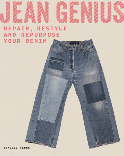 Jean genius : repair, restyle and repurpose your denim