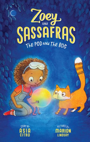The pod and the bog (Zoey And Sassafras, Book 5)