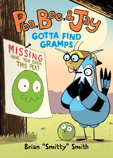 Pea, Bee, & Jay. 5,Gotta find Gramps (Pea, Bee, & Jay, Book 5)