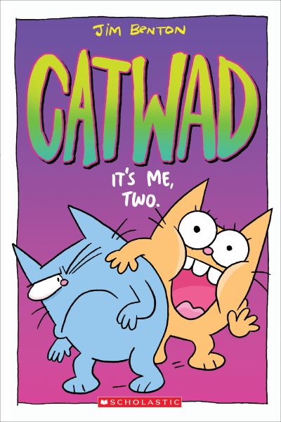 Catwad. It's me, two (Catwad, Book 2)