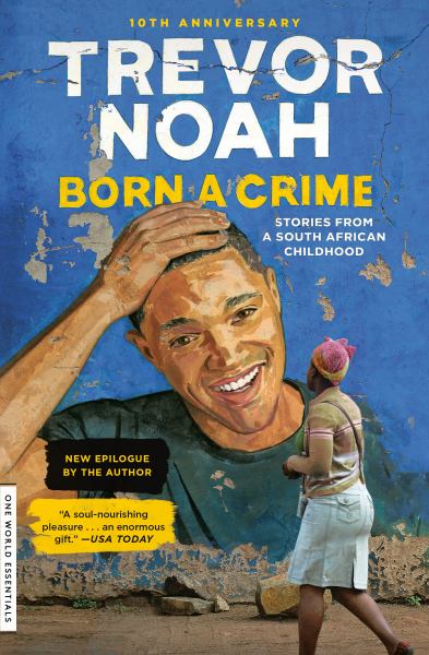 Born a crime : stories from a South African childhood