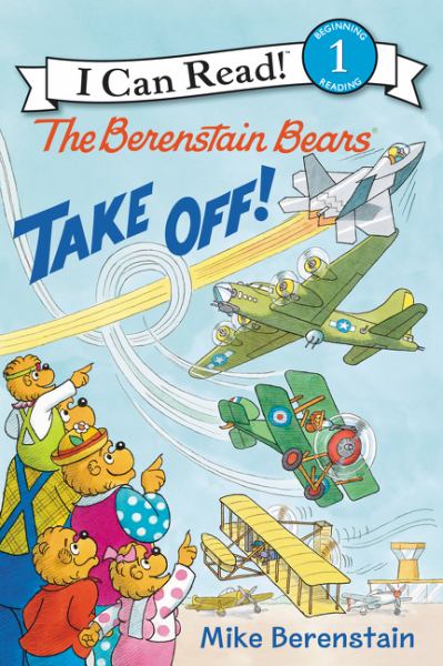 The Berenstain bears take off! (I Can Read! Level 1: Berenstain Bears (Harper))