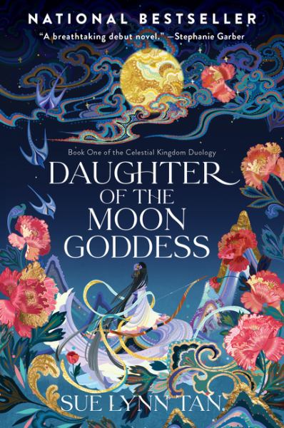 Daughter of the moon goddess : a novel (Celestial Kingdom, Book 1)