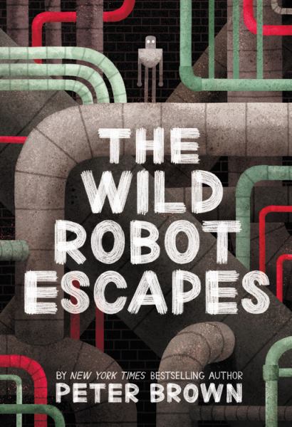 The wild robot escapes (Wild Robot, Book 2)