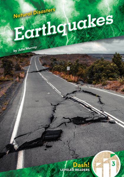 Earthquakes (Dash! Leveled Readers Level 3: Natural Disasters)
